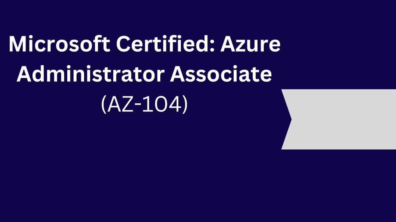 Microsoft Certified: Azure Administrator Associate