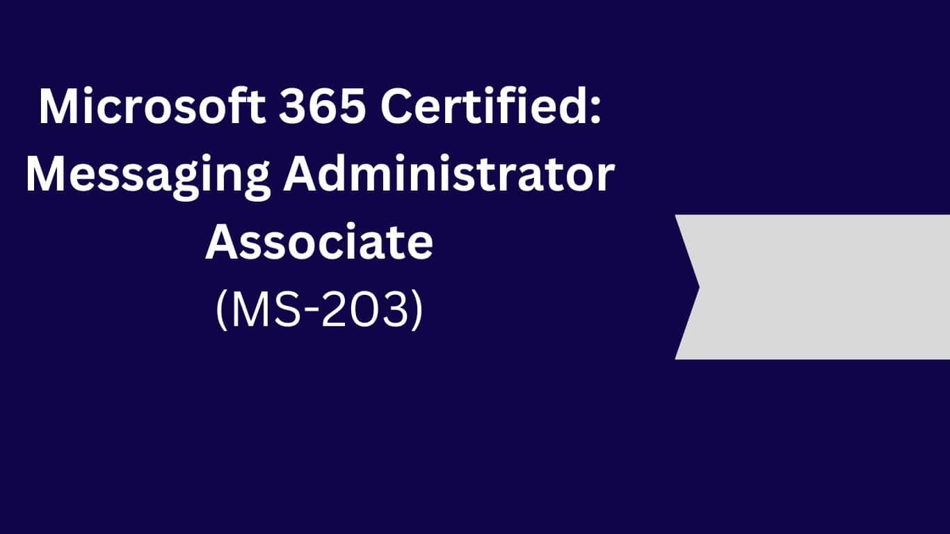 Microsoft 365 Certified: Messaging Administrator Associate