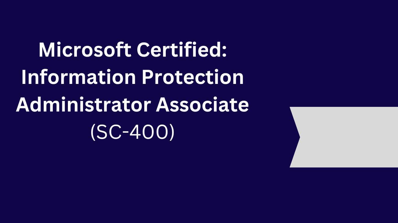 Microsoft Certified: Information Protection Administrator Associate
