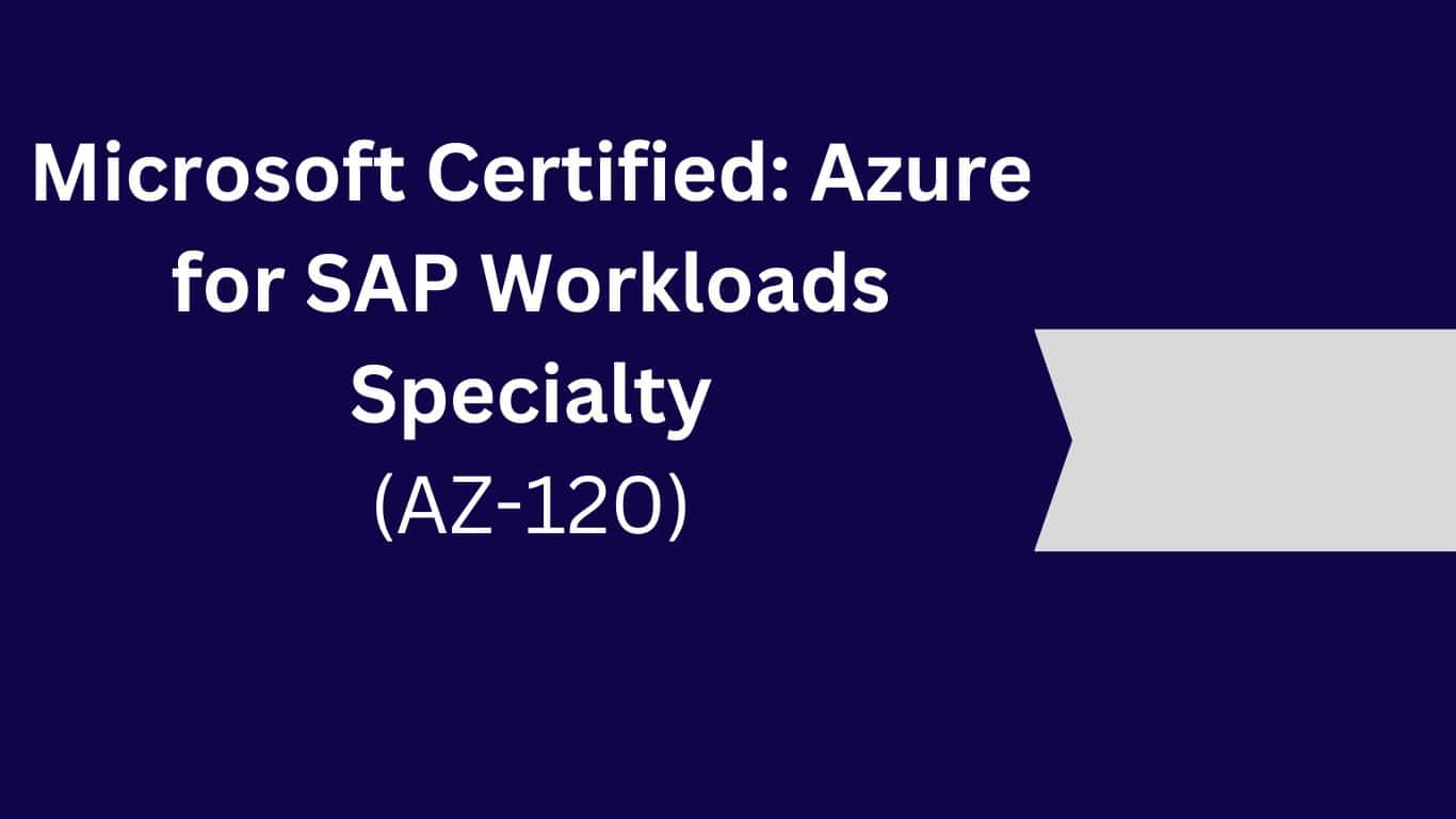 Microsoft Certified: Azure for SAP Workloads Specialty