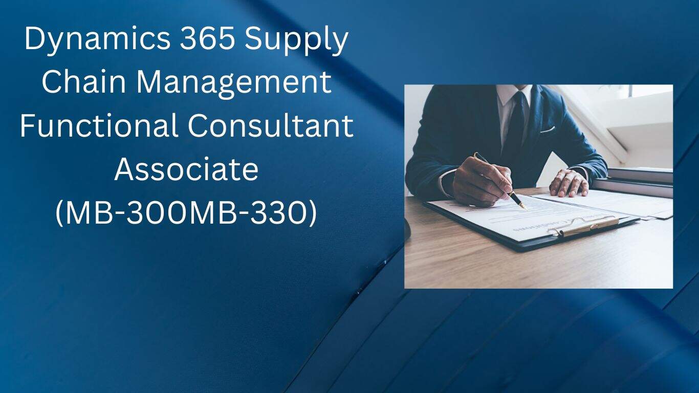 Dynamics 365 Supply Chain Management Functional Consultant Associate