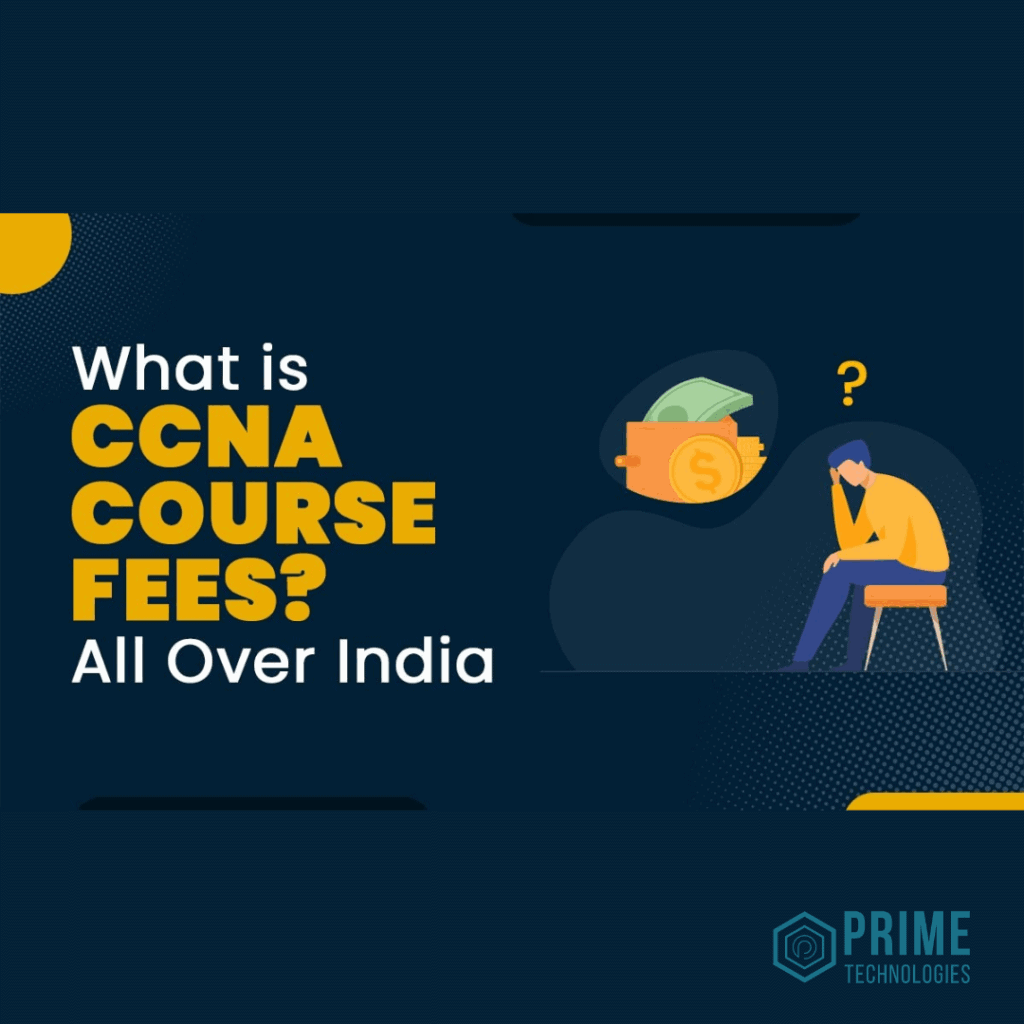 CCNA Course Fees and Certification Cost in India